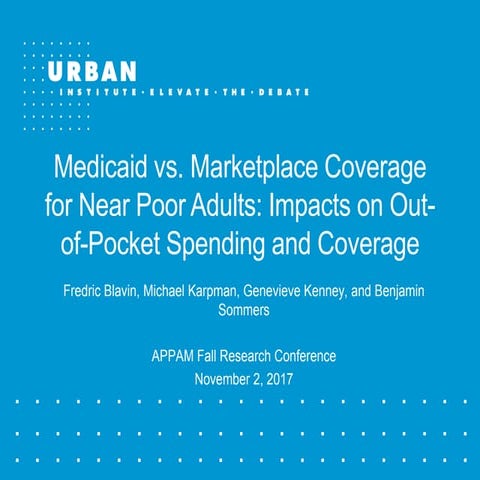 Medicaid vs. Marketplace Coverage for Near-Poor Adults: Impact on Out-of-Pock...