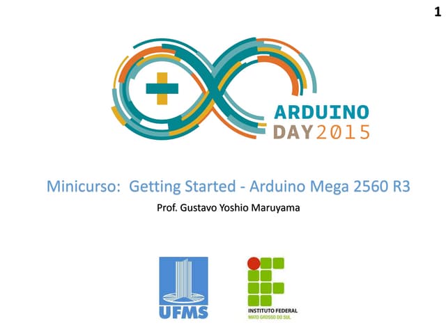 Slides minicurso Arduino - Arduino Day 2015