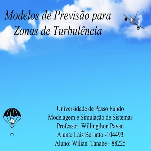 Modelos de Previsão para sistemas de turbulência