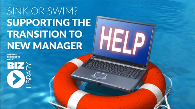 Sink or Swim? Supporting the Transition to New Manager | Webinar 08.11.15