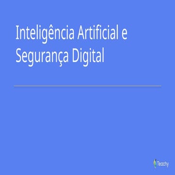 Slide sobre Inteligência Artificial e Segurança Digital_.pptx