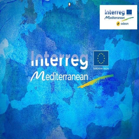 Odeon Project Kick Off Meeting - Interreg Med | PPTX