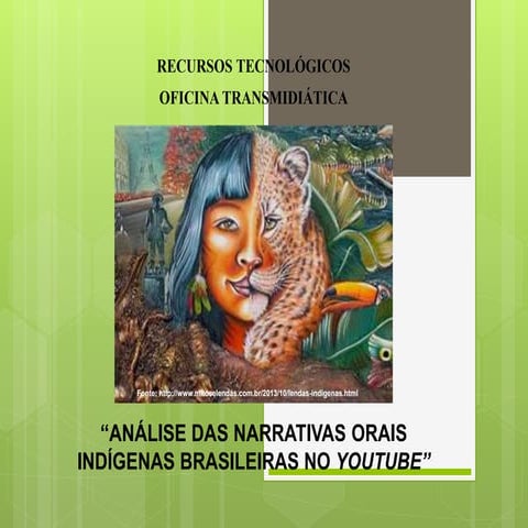 ANÁLISE DAS NARRATIVAS ORAIS  INDÍGENAS BRASILEIRAS NO YOUTUBE