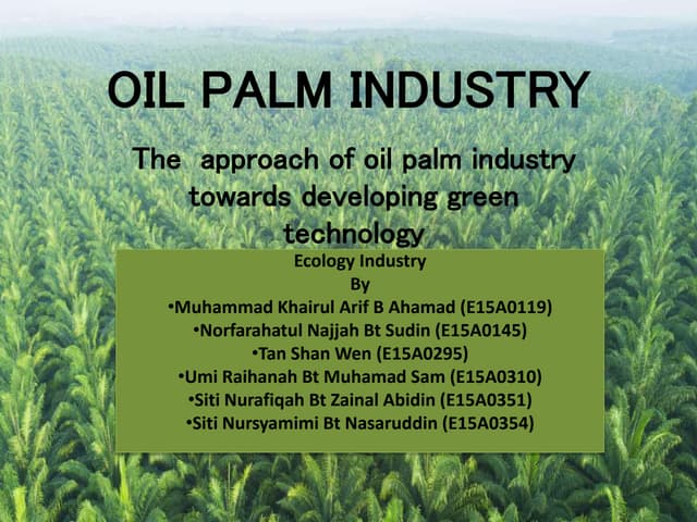 the approach of oil palm industry towards developing green technology