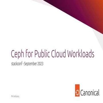 stackconf 2023 | Ceph for Public Cloud Workloads by Phil Williams.pdf