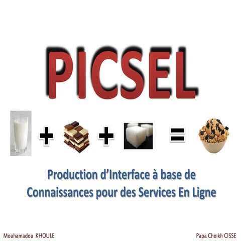 Le projet PICSEL (Production d'Interfaces à base de Connaissance pour ...