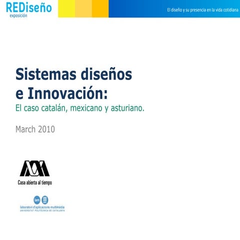 Innovation Design Systems: Catalonia, México City and Asturias.