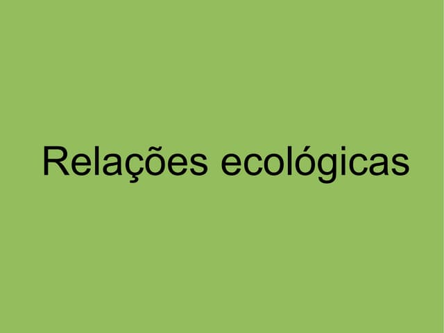 Slides relações ecológicas