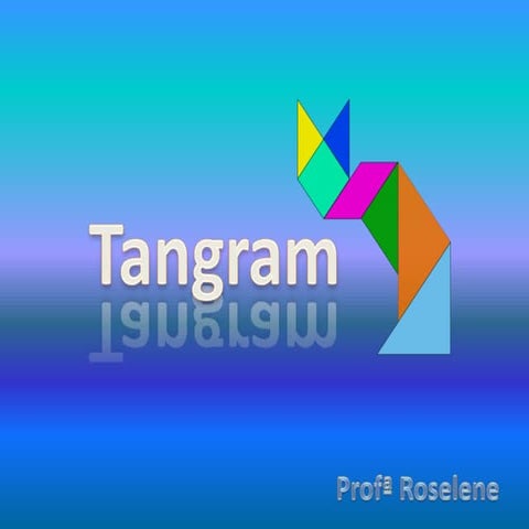 Utilizando o Tangram nas aulas de Matemática | PPT