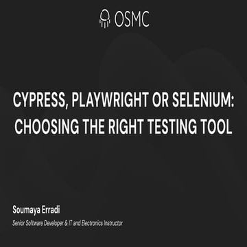 OSMC 2024 | Cypress, Playwright or Selenium: choosing the right testing tool ...