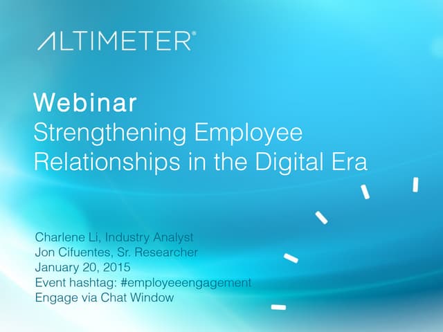 [Slides] Strengthening Employee Relationships in the Digital Era by Altimeter Group