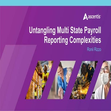 Payroll Webinar: Untangling Multi State Payroll Reporting Complexities