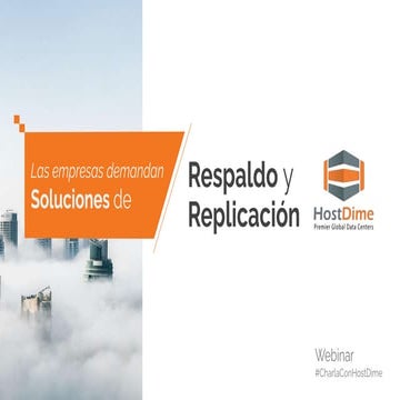 Las empresas demandan soluciones de Respaldo y Replicación | Webinar HostDime
