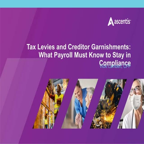 Payroll Webinar: Tax Levies and Creditor Garnishments: What Payroll Must Know to Stay in Compliance