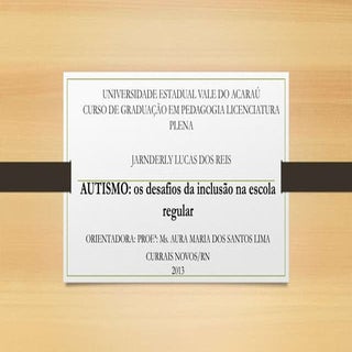 Autismo: desafios da inclusão da cr...