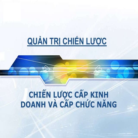 Slide thuyết trình quản trị chiến lược chương 6