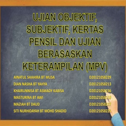 Pentaksiran ujian objektif, subjektif, kertas pensil,mpv