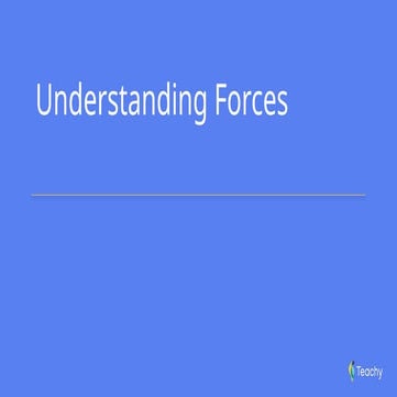 Slide_Understanding Forces.pptxhhhhhhhhhhh