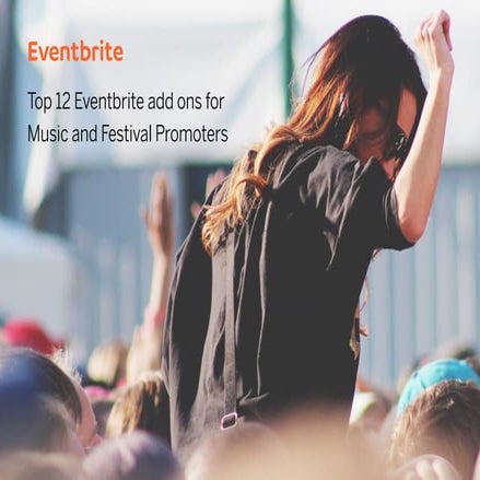 Top 12 Eventbrite add ons for Music and Festival Promoters