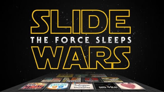 Slide Wars- The Force Sleeps