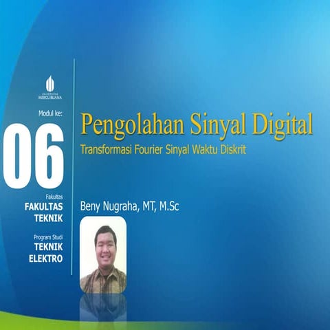 Pengolahan Sinyal Digital - Slide week 6 - transformasi fourier sinyal waktu ...