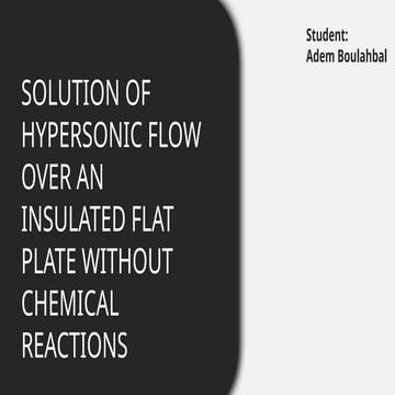 CFD Simulation of Mach 8 Hypersonic Flow Over an Insulated Flat Plate ...
