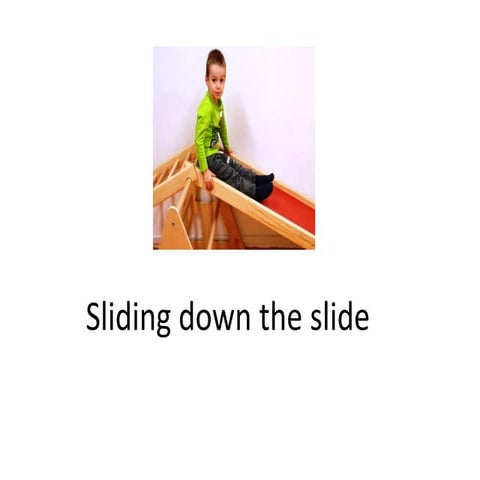 Sliding down the silde - play skill