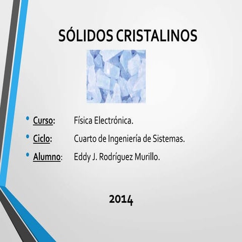 Sólidos Cristalinos - Eddy J. Rodríguez Murillo