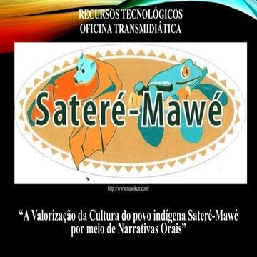 "A valorização da cultura do povo indígena Sateré-Mawé por meio de narrativas orais"