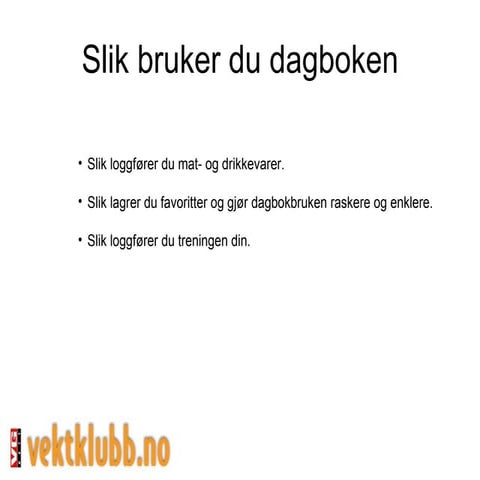 Slik bruker du dagboken i Vektklubb.no