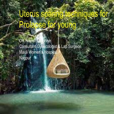 Uterus preserving surgeries for prolapse