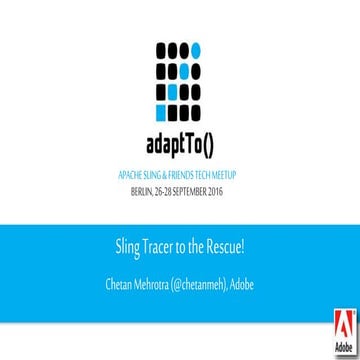 Sling tracer and Chrome Plugin to the Rescue