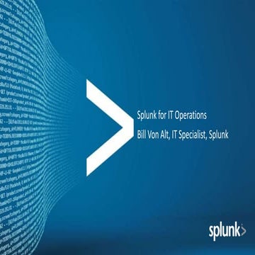SplunkLive! - Splunk for IT Operations