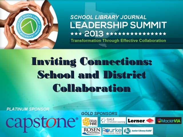 School and District Collaboration:  an SLJ SUMMIT presentation