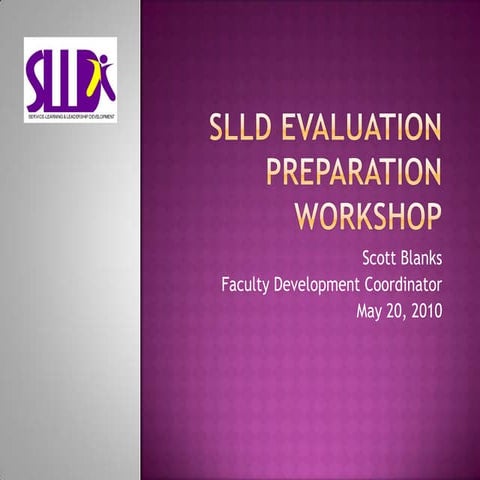 Slld Evaluation Preparation Workshop 1
