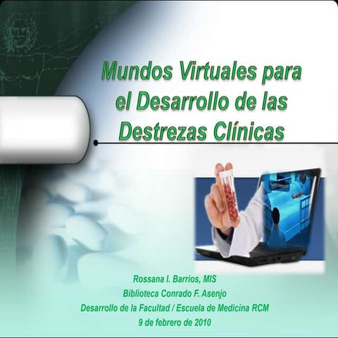 SL™ y el desarollo de destrezas médicas