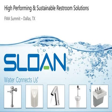 Sloan - High Performing & Sustainable Restroom Solutions
