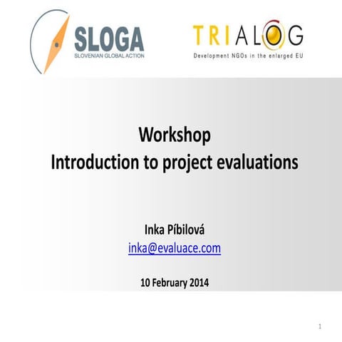 Introduction to project evaluations for SLOGA / Trialog