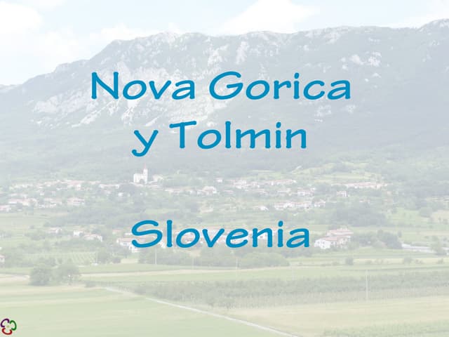 Nova Gorica y Tolmin, Eslovenia