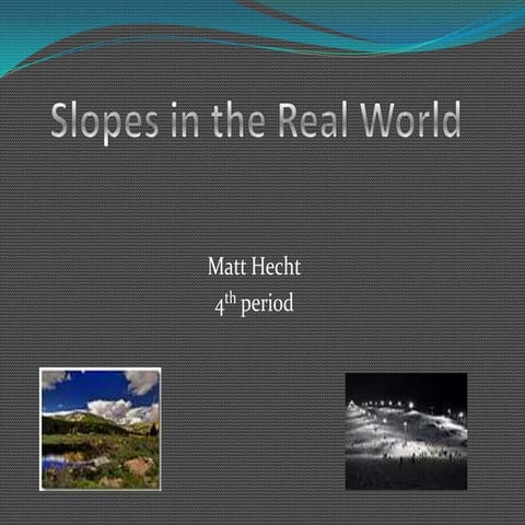 Slopes in the real world powerpoint | PPTX