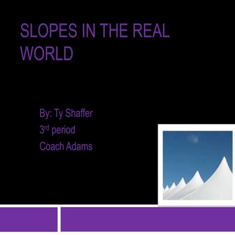 Slopes in the real world url