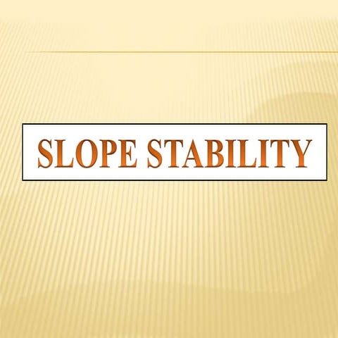 Slope stability
