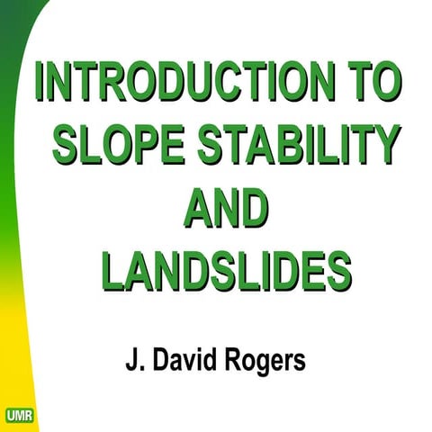 Slope Stability Introduction to landslides