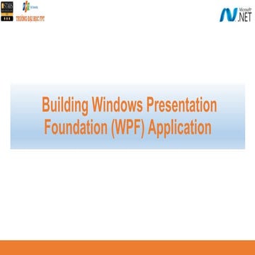Building Windows Presentation Foundation (WPF) Application | PPT