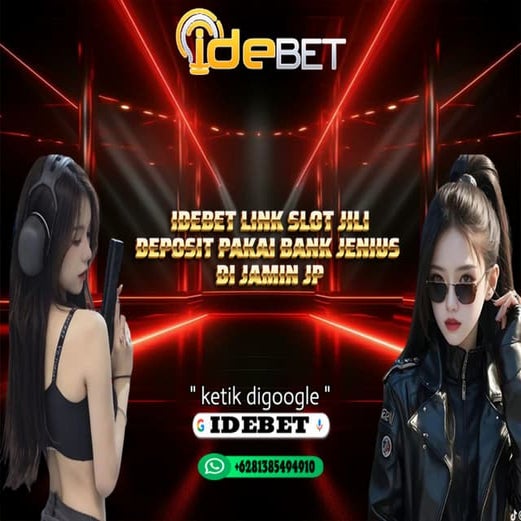 IDEBET Situs Slot Jili Bisa Deposit Jenius | PPT