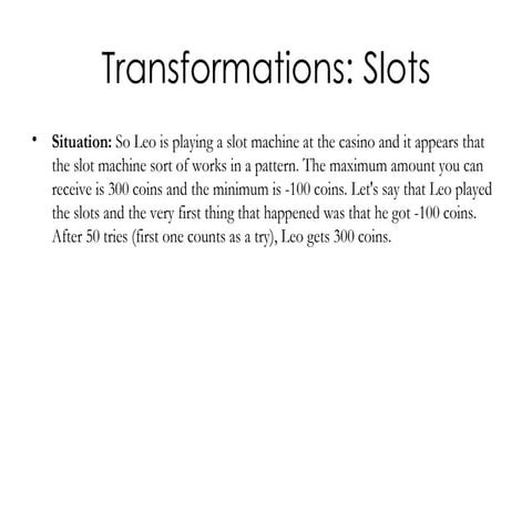 Transformations: Slots