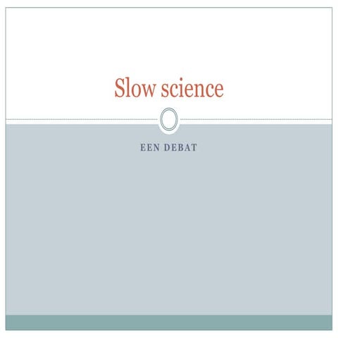 Debat 'slow science'