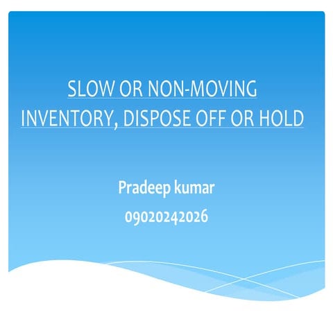 Slow Or Non Moving Inventory, Dispose Off Or
