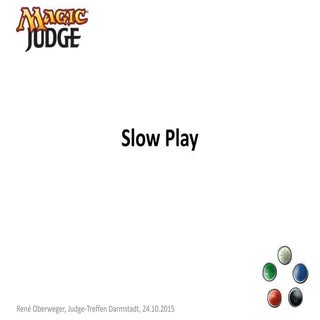 Slow play