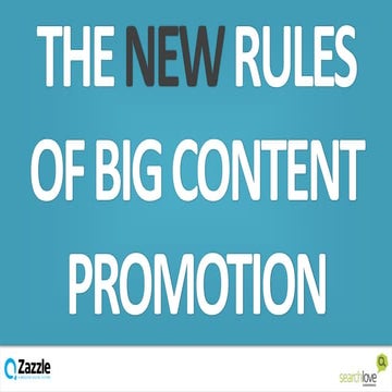Searchlove London 2013 > The New Rules of Content Promotion